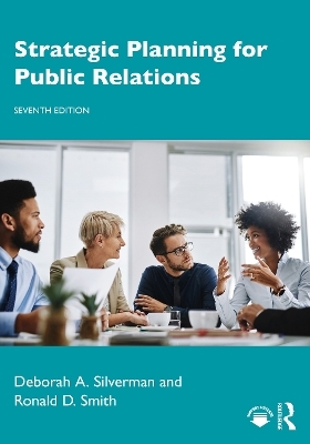 Strategic Planning for Public Relations - Deborah A. Silverman, Ronald D. Smith