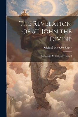 The Revelation of St. John the Divine - Michael Ferrebee Sadler