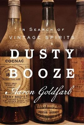 Dusty Booze - Aaron Goldfarb