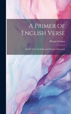 A Primer of English Verse - Hiram Corson