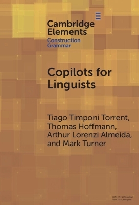 Copilots for Linguists - Tiago Timponi Torrent, Thomas Hoffmann, Arthur Lorenzi Almeida, Mark Turner