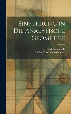 Einführung in die Analytische Geometrie - Gerhard Kowalewski