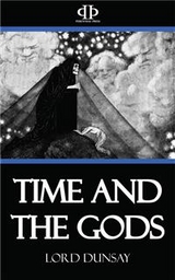Time and the Gods - Lord Dunsay