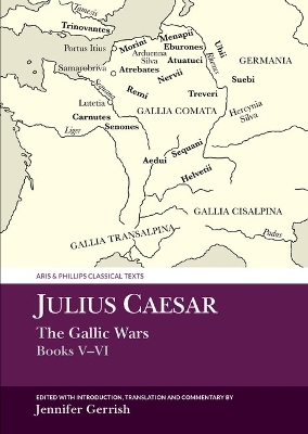 Julius Caesar: The Gallic War Books V-VI - Jennifer Gerrish