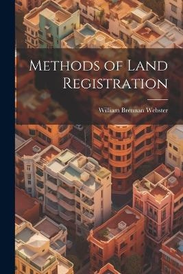 Methods of Land Registration - William Brennan Webster