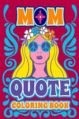 Mom Quotes Coloring Book - Tuhin Barua