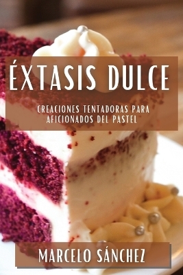 Éxtasis Dulce - Marcelo Sánchez