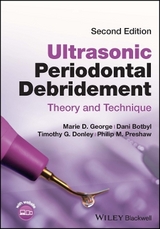 Ultrasonic Periodontal Debridement - Botbyl, Dani; George, Marie D.; Donley, Timothy G.; Preshaw, Philip M.