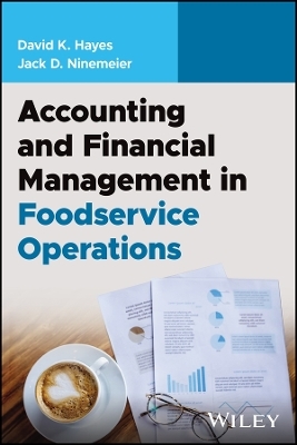 Accounting and Financial Management in Foodservice Operations - David K. Hayes, Jack D. Ninemeier