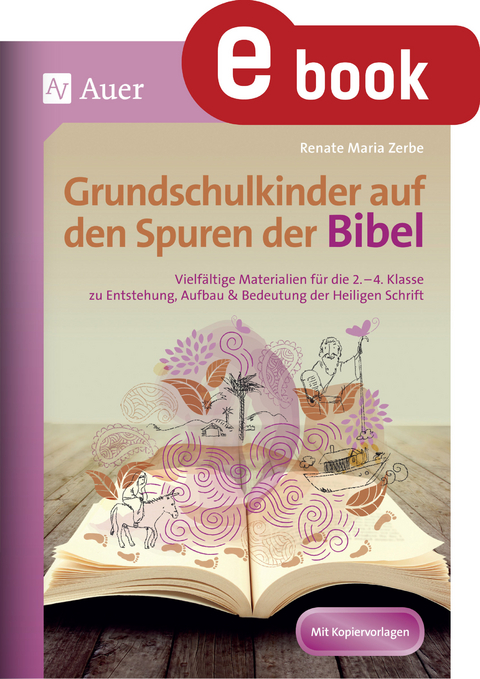 Grundschulkinder auf den Spuren der Bibel - Renate Maria Zerbe