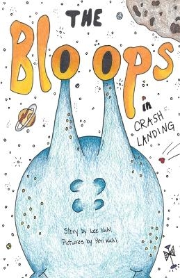 Lee Kuhl's "The Bloops" - Lee Kuhl