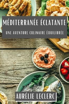 Méditerranée Éclatante - Aurélie Leclerc