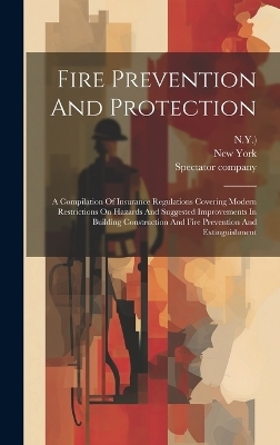 Fire Prevention And Protection -  N y ), Spectator Company