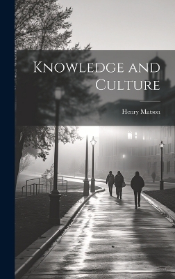 Knowledge and Culture - Henry Matson