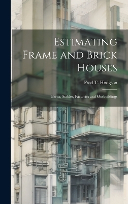 Estimating Frame and Brick Houses - Fred T Hodgson