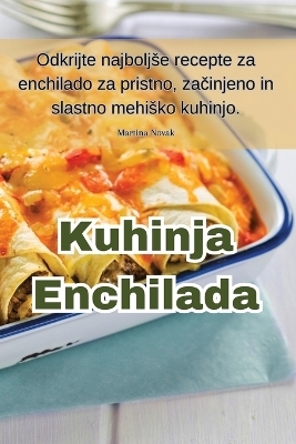 Kuhinja Enchilada -  Martina Novak