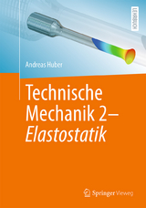 Technische Mechanik 2 - Elastostatik - Andreas Huber