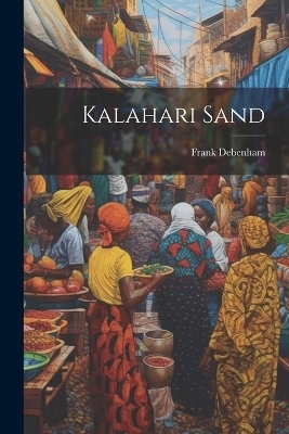 Kalahari Sand - Frank Debenham