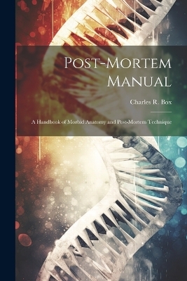 Post-Mortem Manual - Charles R Box
