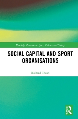 Social Capital and Sport Organisations - Richard Tacon