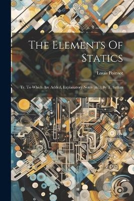 The Elements Of Statics - Louis Poinsot