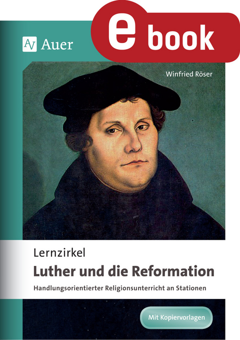 Lernzirkel Luther und die Reformation - Winfried Röser
