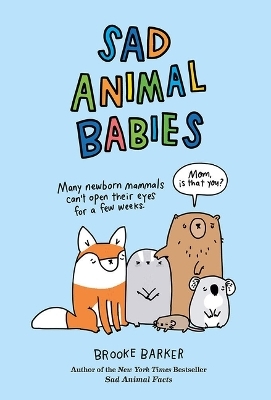 Sad Animal Babies - Brooke Barker