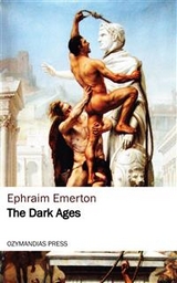 The Dark Ages - Ephraim Emerton