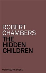 The Hidden Children - Robert Chambers