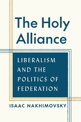 The Holy Alliance - Isaac Nakhimovsky