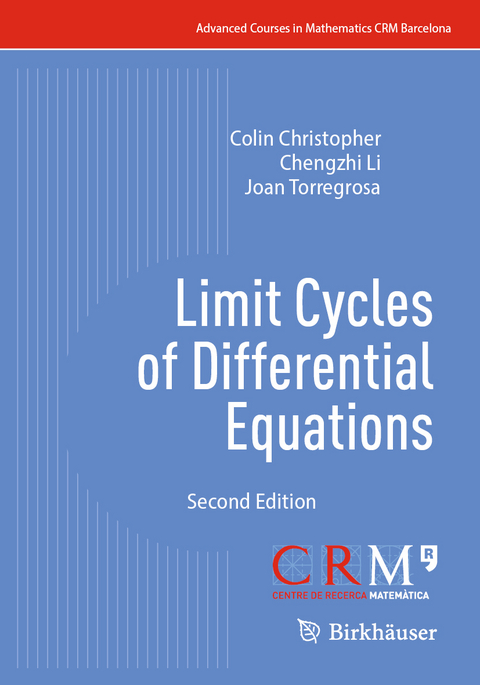 Limit Cycles of Differential Equations - Colin Christopher, Chengzhi Li, Joan Torregrosa