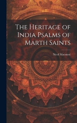 The Heritage of India Psalms of Marth Saints - Nicol Macnicol