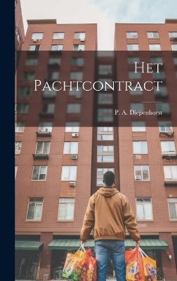 Het Pachtcontract - P A Diepenhorst