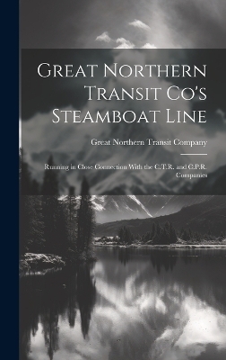 Great Northern Transit Co's Steamboat Line - 