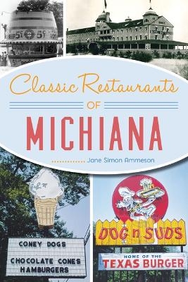 Classic Restaurants of Michiana - Jane Simon Ammeson