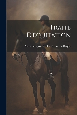 Traité D'équitation - 