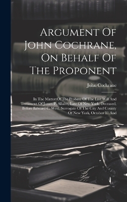 Argument Of John Cochrane, On Behalf Of The Proponent - John Cochrane