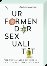 Urformen der Sexualität - Andreas Deutsch
