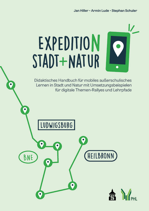 Expedition Stadt + Natur - Jan Hiller, Armin Lude, Stephan Schuler