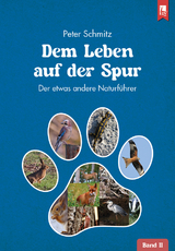 Dem Leben auf der Spur, Band 2 - Peter Schmitz