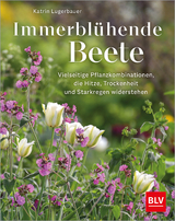 Immerblühende Beete - Lugerbauer, Katrin