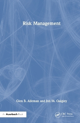 Risk Management - Glen B. Alleman, Jon M. Quigley