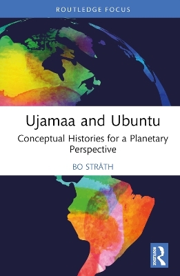 Ujamaa and Ubuntu - Bo Stråth