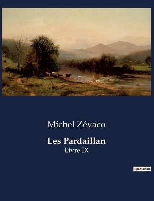 Les Pardaillan - Michel Zévaco