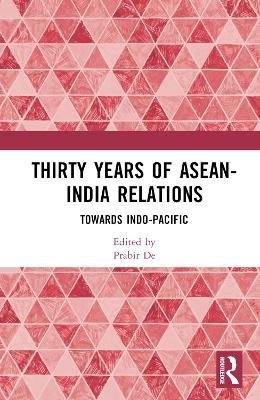 Thirty Years of ASEAN-India Relations - 