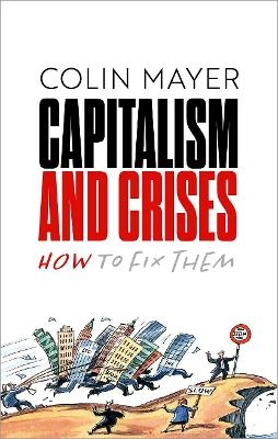 Capitalism and Crises - Colin Mayer