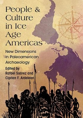 People and Culture in Ice Age Americas - 