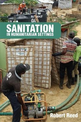 Sanitation in Humanitarian Settings - R.A Reed
