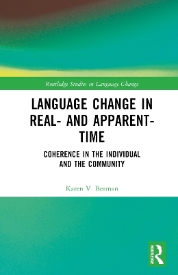 Language Change in Real- and Apparent-Time - Karen V. Beaman