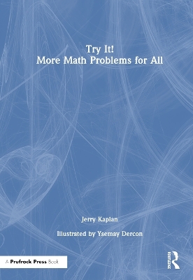 Try It! More Math Problems for All - Jerry Kaplan